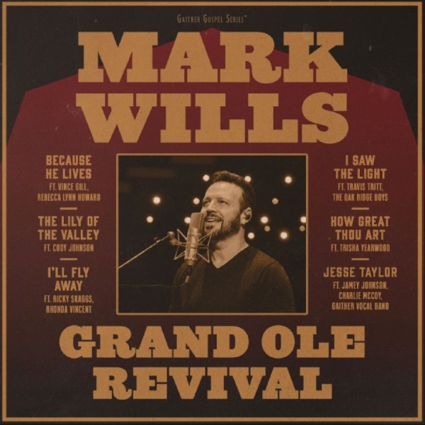Mark Wills - Grand Ole Revival i gruppen CD / Kommende / Pop-Rock hos Bengans Skivbutik AB (5684561)