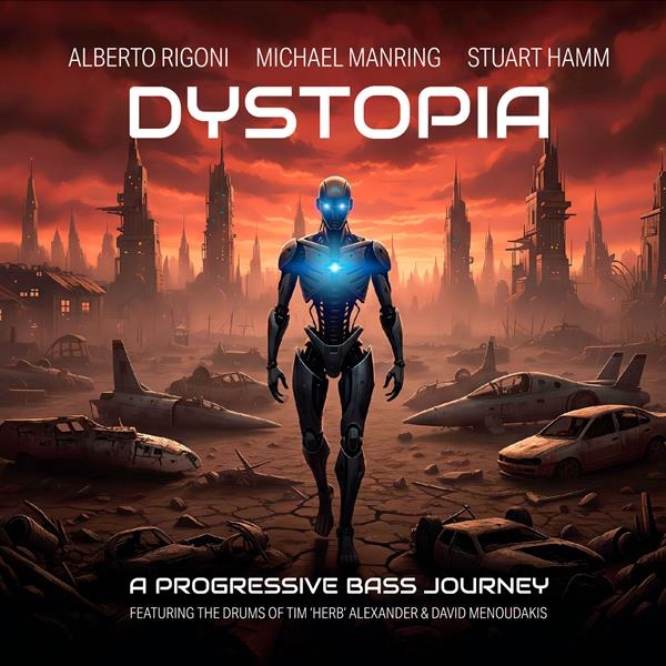 Alberto Rigoni & Michael Manring & Stuart Hamm - Dystopia i gruppen CD / Toppselgere hos Bengans Skivbutik AB (5685629)