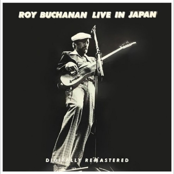 Roy Buchanan - Live In Japan i gruppen CD / Kommende / Pop-Rock hos Bengans Skivbutik AB (5685965)