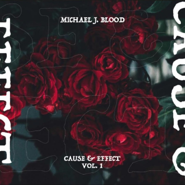 Michael J. Blood - Cause & Effect Vol. 1 i gruppen VINYL / Kommende / Pop-Rock hos Bengans Skivbutik AB (5685972)