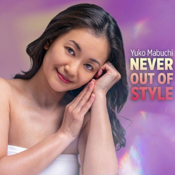 Yuko Mabuchi - Never Out Of Style i gruppen CD / Kommende / Jazz hos Bengans Skivbutik AB (5685989)