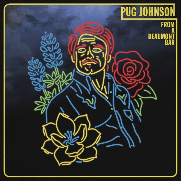 Johnson Pug - From A Beaumont Bar i gruppen CD / Kommende / Country hos Bengans Skivbutik AB (5686024)