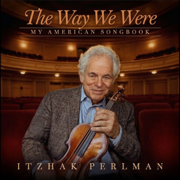 Itzhak Perlman - The Way We Were: My American Songbo i gruppen CD / Kommende / Pop-Rock hos Bengans Skivbutik AB (5686031)