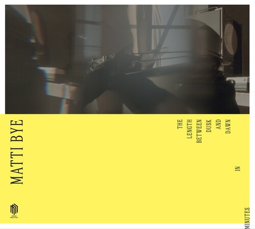 Matti Bye - The Length Between Dusk And Dawn In i gruppen CD / Klassisk hos Bengans Skivbutik AB (5686365)