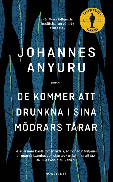 Johannes Anyuru - De Kommer Att Drunkna I Sina Mödrars Tårar i gruppen PocketBøker hos Bengans Skivbutik AB (5686492)
