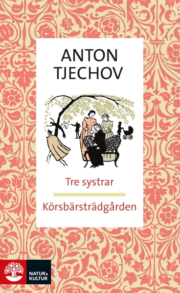 Anton Tjechov - Tre Systrar/Körsbärsträdgården i gruppen PocketBøker hos Bengans Skivbutik AB (5686497)