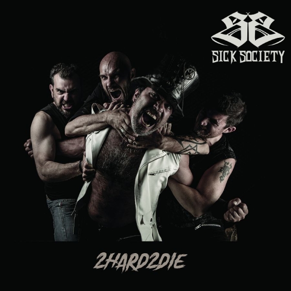 Sick Society - To Hard To Die i gruppen CD / Kommende / Metal hos Bengans Skivbutik AB (5686768)