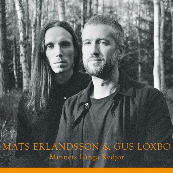 Mats Erlandsson & Gus Loxbo - Minnets Långa Kedjor i gruppen CD / Kommende / Pop-Rock hos Bengans Skivbutik AB (5686781)