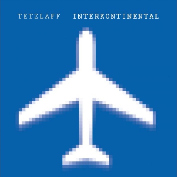 Tetzlaff - Interkontinental i gruppen VINYL / Kommende / Pop-Rock hos Bengans Skivbutik AB (5686859)