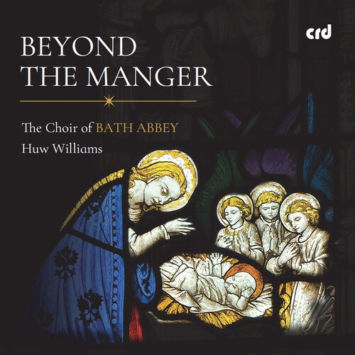 Choir Of Bath Abbey Huw Williams - Beyond The Manger i gruppen CD / JuleMusikkk hos Bengans Skivbutik AB (5687244)