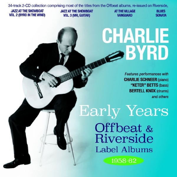 Charlie Byrd - Early Years - Offbeat & Riverside L i gruppen CD / Kommende / Jazz hos Bengans Skivbutik AB (5687360)