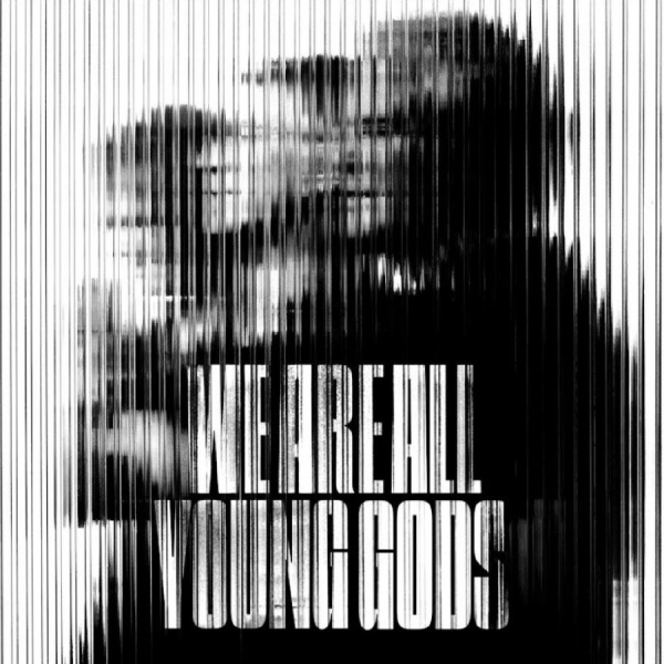 The Young Gods - We Are All Young Gods (Live At Fri- i gruppen VINYL / Kommende / Pop-Rock hos Bengans Skivbutik AB (5687386)