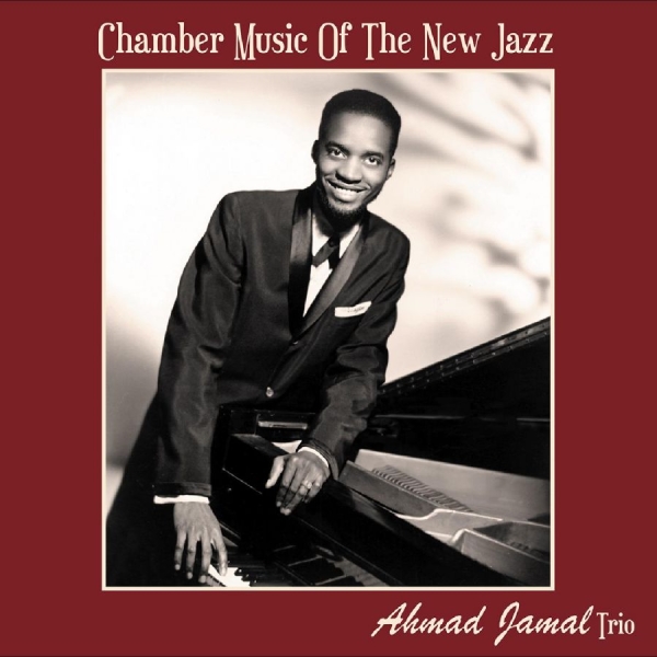 Ahmad Jamal Trio - Chamber Music Of The New Jazz i gruppen VINYL / Toppselgere hos Bengans Skivbutik AB (5687604)