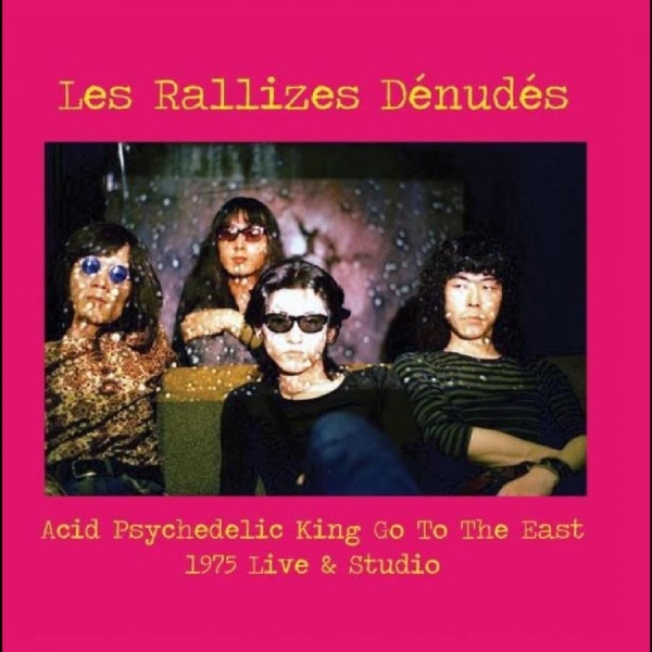 Les Rallizes Dénudés - Acid Psychedelic King Go To The Eas i gruppen VINYL / Toppselgere hos Bengans Skivbutik AB (5687804)