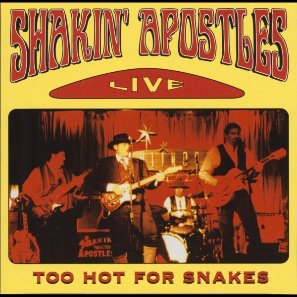 Shakin' Apostles - Too Hot For Snakes i gruppen CD / Toppselgere hos Bengans Skivbutik AB (5687905)