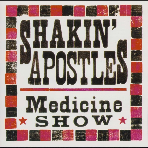 Shakin' Apostles - Medicine Show i gruppen CD / Toppselgere hos Bengans Skivbutik AB (5687908)