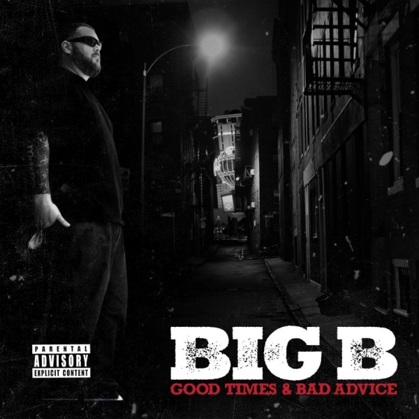 Big B - Good Times & Bad Advice i gruppen CD / Toppselgere hos Bengans Skivbutik AB (5687911)