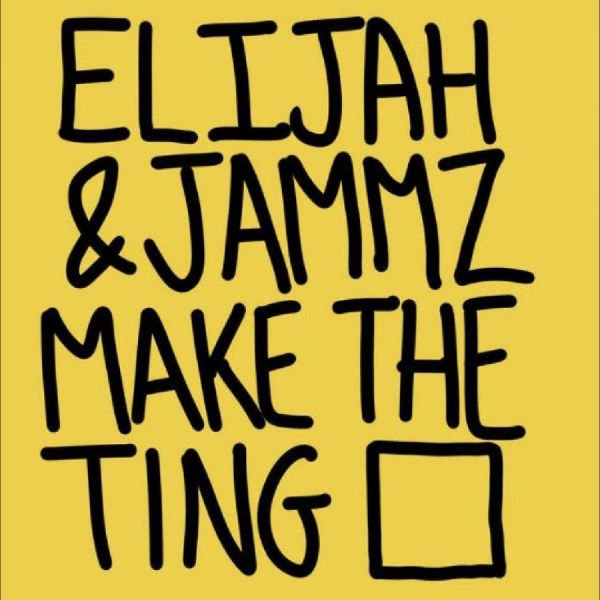 Elijah & Jammz - Make The Ting i gruppen VINYL / Toppselgere hos Bengans Skivbutik AB (5688077)
