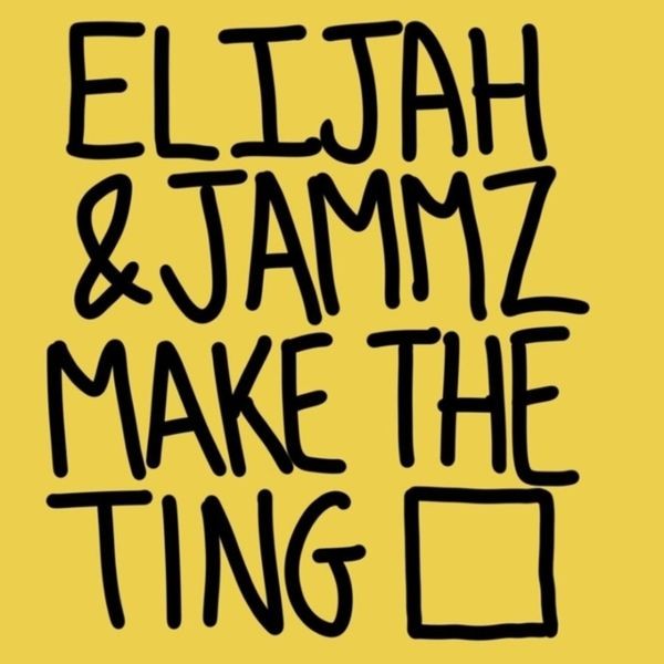 Elijah & Jammz - Make The Ting i gruppen VINYL / Pop-Rock hos Bengans Skivbutik AB (5688077)
