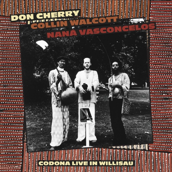 Don Cherry/Collin Walcott/Nana Vasc - Codona Live Willisau, Switzerland S i gruppen VINYL / Toppselgere hos Bengans Skivbutik AB (5688090)