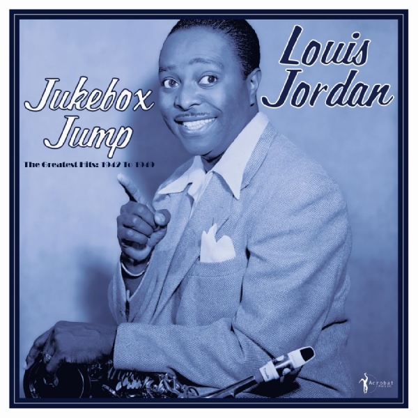 Jordan Louis - Jukebox Jump: Greatest Hits 1942-49 i gruppen VINYL / Toppselgere hos Bengans Skivbutik AB (5688112)