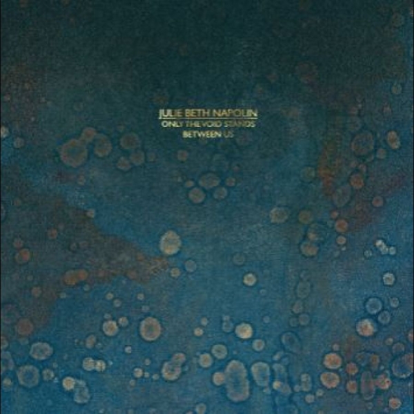 Napolin Julie Beth - Only The Void Stands Between Us i gruppen VINYL / Toppselgere hos Bengans Skivbutik AB (5688187)