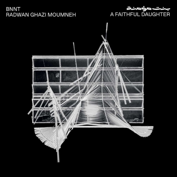Bnnt & Radwan Ghazi Moumneh - A Faithful Daughter i gruppen VINYL / Kommende / Pop-Rock hos Bengans Skivbutik AB (5688212)