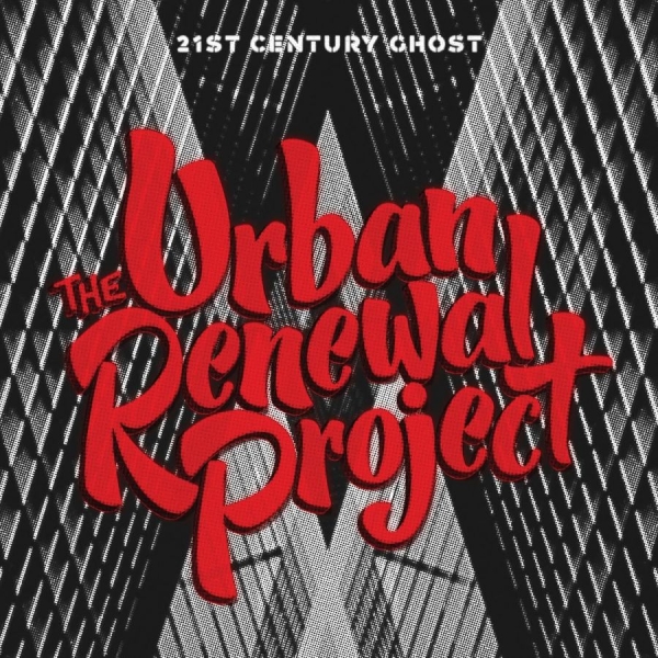 Urban Renewal Project - 21St Century Ghost i gruppen CD / Toppselgere hos Bengans Skivbutik AB (5688261)