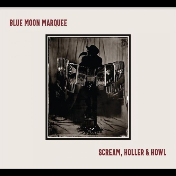 Blue Moon Marquee - Scream, Holler & Howl i gruppen CD / Toppselgere hos Bengans Skivbutik AB (5688299)