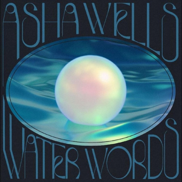 Wells Asha - Water Words i gruppen CD / Toppselgere hos Bengans Skivbutik AB (5688356)
