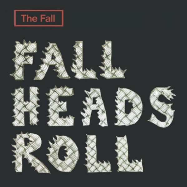 The Fall - Fall Heads Roll i gruppen VINYL / Kommende / Pop-Rock hos Bengans Skivbutik AB (5688553)