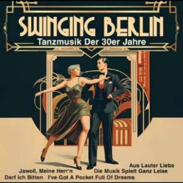 Goldene Sieben - Swinging Berlin - Tanzmusik Der 30E i gruppen CD / Toppselgere hos Bengans Skivbutik AB (5688772)