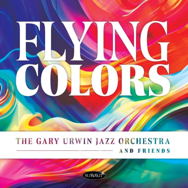 Gary Urwin Jazz Orchestra And Frien - Flying Colors i gruppen CD / Toppselgere hos Bengans Skivbutik AB (5688802)