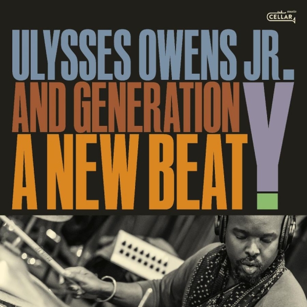 Ulysses Owens Jr. & Generation Y - A New Beat i gruppen CD / Toppselgere hos Bengans Skivbutik AB (5688809)