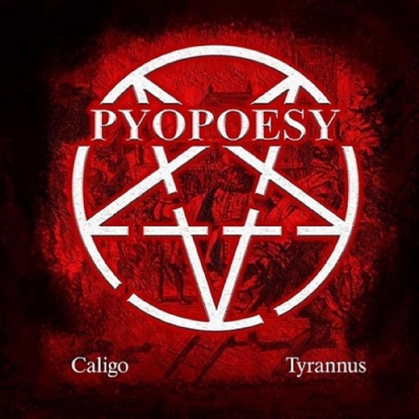 Pyopoesy - Caligo/Tyrannus i gruppen CD / Metal hos Bengans Skivbutik AB (5688847)