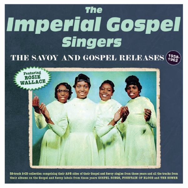 Imperial Gospel Singers The - The Savoy & Gospel Releases 1958-62 i gruppen CD / Toppselgere hos Bengans Skivbutik AB (5688894)