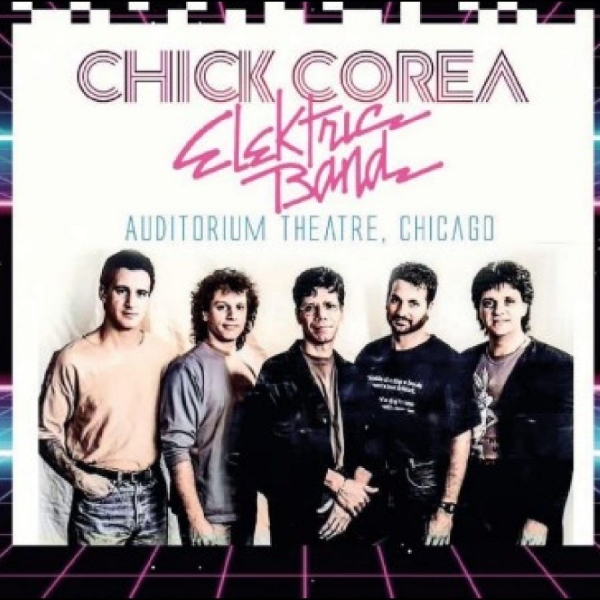 Chick Corea Elektric Band - Auditorium Theatre, Chicago i gruppen CD / Toppselgere hos Bengans Skivbutik AB (5688911)