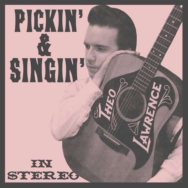 Theo Lawrence - Pickin & Singin' i gruppen VINYL / Pop-Rock hos Bengans Skivbutik AB (5688929)