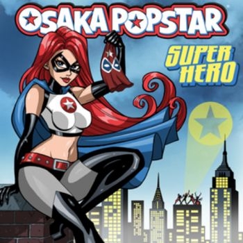 Osaka Popstar - Super Hero i gruppen VINYL / Toppselgere hos Bengans Skivbutik AB (5689209)