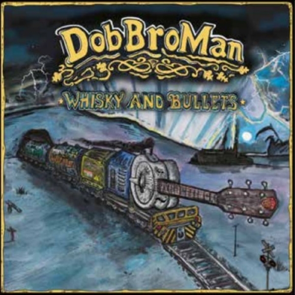 Dobbroman - Whisky And Bullets i gruppen CD / Toppselgere hos Bengans Skivbutik AB (5689283)