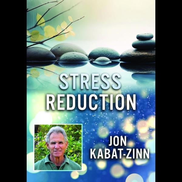 Stress Reduction With Jon Kabat - Stress Reduction With Jon Kabat i gruppen Musikkk-DVD & Bluray hos Bengans Skivbutik AB (5689305)