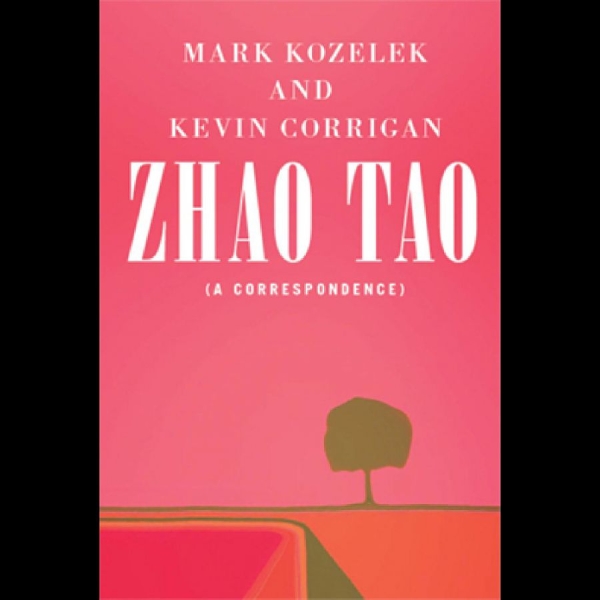 Kozelek Mark And Kevin Corrigan - Zhao Tao (A Correspondence) i gruppen PocketBøker hos Bengans Skivbutik AB (5689320)