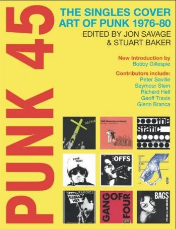 Savage Jon & Stuart Baker - Punk 45: The Singles Cover Art Of P i gruppen PocketBøker hos Bengans Skivbutik AB (5689340)