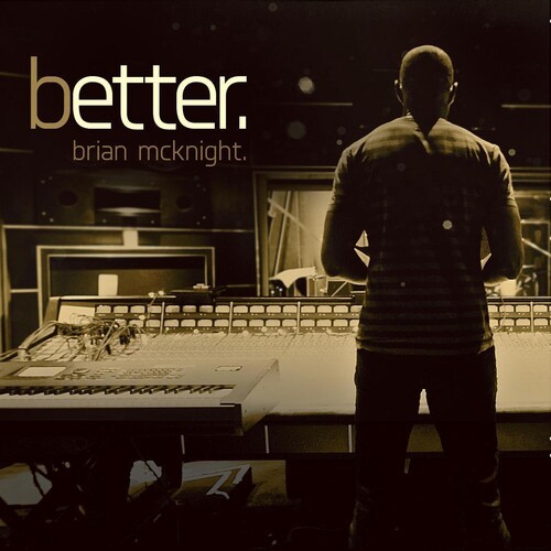Brian McKnight - Better i gruppen CD / Pop-Rock hos Bengans Skivbutik AB (5689663)