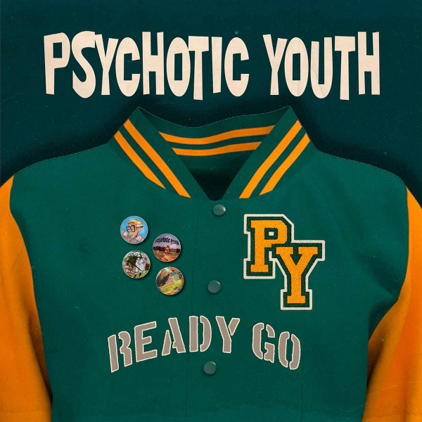 Psychotic Youth - Ready Go (Green Vinyl LP) i gruppen VINYL / Kommende / Pop-Rock hos Bengans Skivbutik AB (5689863)