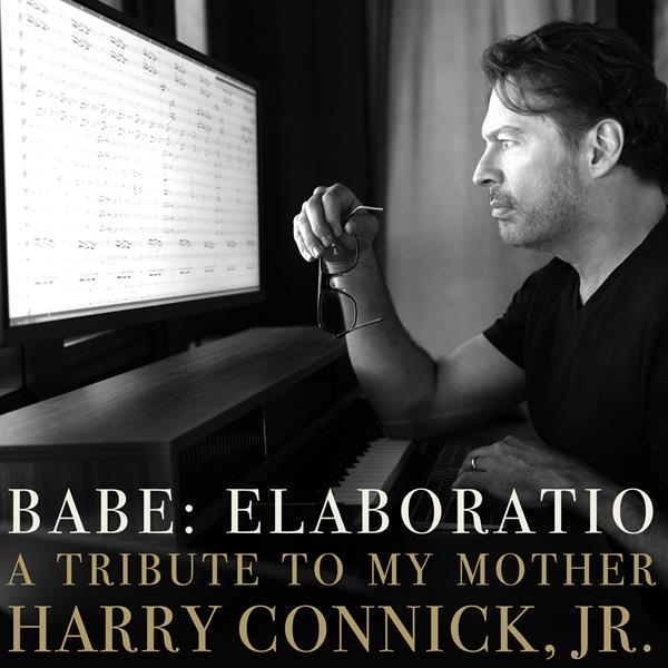 Harry Connick Jr. - Babe: Elaboratio - A Tribute To My Mother i gruppen VI TIPSER / Fredagsutgivelser / 2026-09-25 hos Bengans Skivbutik AB (5689907)