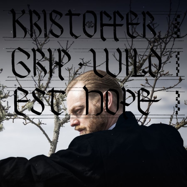 Kristoffer Grip - Wildest Hope i gruppen VINYL / Kommende / Pop-Rock hos Bengans Skivbutik AB (5690037)