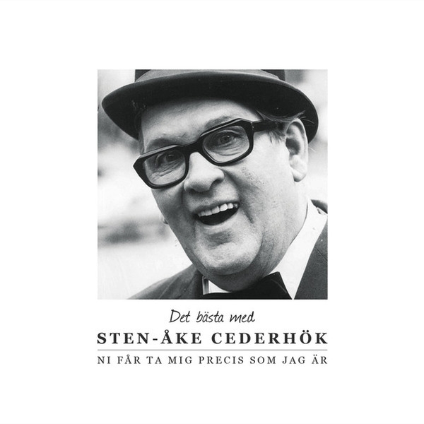 Sten-Åke Cederhök - Det Bästa Med Sten-Åke Cederhök - Ni Får Ta Mig Precis Som Jag Är i gruppen CD / Toppselgere hos Bengans Skivbutik AB (5690081)
