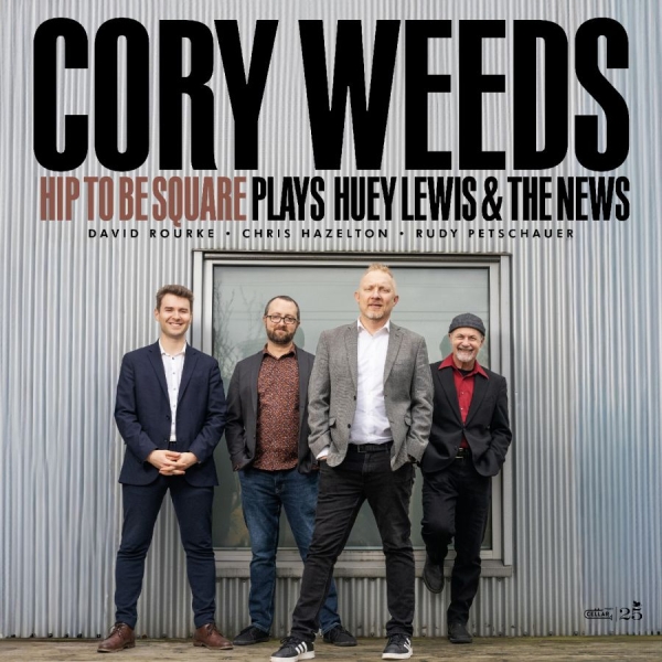 Cory Weeds - Hip To Be Square Plays Huey Lewis & i gruppen CD / Kommende / Jazz hos Bengans Skivbutik AB (5690597)