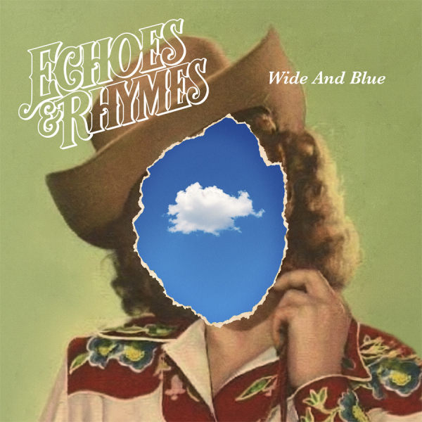 Echoes & Rhymes - Wide & Blue (Black Vinyl LP) i gruppen VINYL / Kommende / Country hos Bengans Skivbutik AB (5690645)